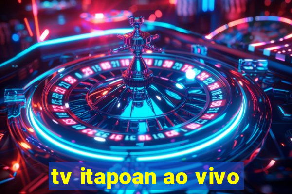 tv itapoan ao vivo